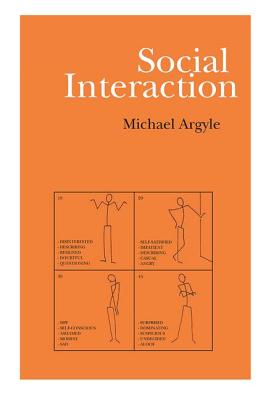 Social Interaction: Process and Products - Argyle, Michael