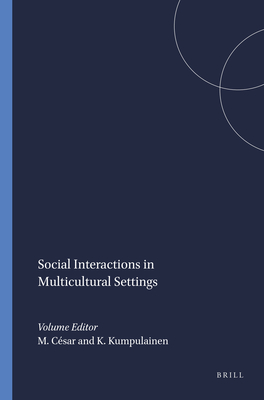 Social Interactions in Multicultural Settings - Csar, Margarida, and Kumpulainen, Kristiina