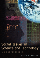Social Issues in Science and Technology: An Encyclopedia