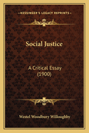 Social Justice: A Critical Essay (1900)