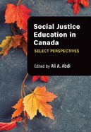 Social Justice Education in Canada: Select Perspectives
