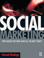 Social Marketing: Why Should the Devil Have All the Best Tunes?