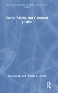 Social Media and Criminal Justice