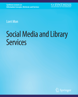 Social Media and Library Services - Mon, Lorri