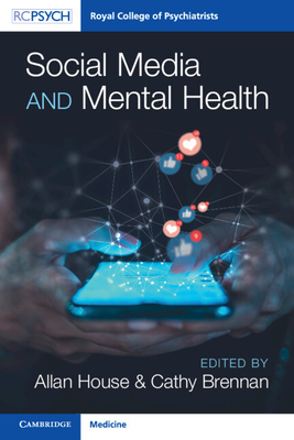 Social Media and Mental Health - House, Allan (Editor), and Brennan, Cathy (Editor)