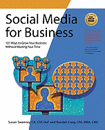 Social Media for Business: 101 Ways to Grow Your Business Without Wasting Your Time