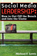 Social Media Leadership: How to Get Off the Bench and Into the Game