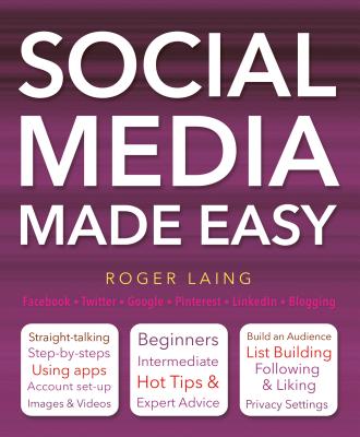 Social Media Made Easy - Laing, Roger