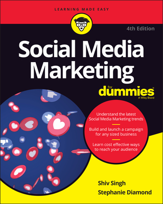 Social Media Marketing for Dummies - Singh, Shiv, and Diamond, Stephanie