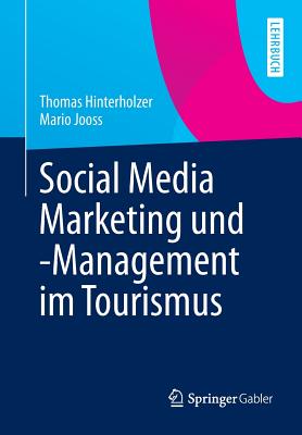 Social Media Marketing Und -Management Im Tourismus - Hinterholzer, Thomas, and Jooss, Mario