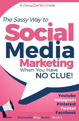 Social Media Marketing - when you have NO CLUE!: Youtube, Instagram, Pinterest, Twitter, Facebook - Gabrielle, Gundi