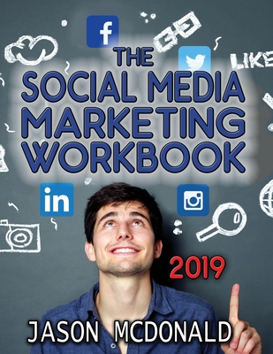 Social Media Marketing Workbook: How to Use Social Media for Business - McDonald Ph D, Jason