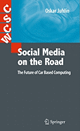 Social Media on the Road: The Future of Car Based Computing