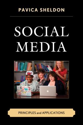 Social Media: Principles and Applications - Sheldon, Pavica