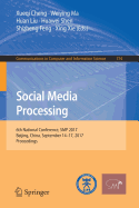 Social Media Processing: 6th National Conference, SMP 2017, Beijing, China, September 14-17, 2017, Proceedings