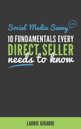 Social Media Savvy: 10 Fundamentals Every Direct Seller Needs to Know
