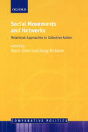 Social Movements and Networks: Relational Approaches to Collective Action
