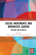 Social Movements and Organized Labour: Passions and Interests