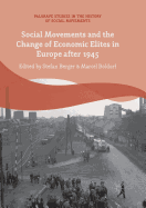Social Movements and the Change of Economic Elites in Europe After 1945