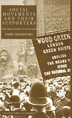 Social Movements and their Supporters: The Greenshirts in England - Drakeford, M.