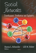 Social Networks: Development, Evaluation and Influence