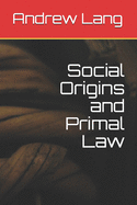Social Origins And Primal Law