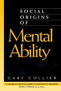 Social Origins of Mental Ability