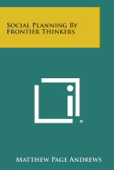 Social Planning by Frontier Thinkers