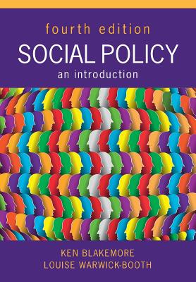 Social Policy: An Introduction - Blakemore, Ken, and Warwick-Booth, Louise
