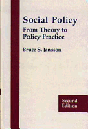 Social Policy: From Theory to Practice - Jansson, Bruce S, Dr.