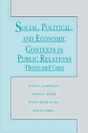 Social, Political, and Economic Contexts in Public Relations: Theory and Cases