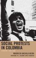 Social Protests in Colombia: A History, 1958-1990