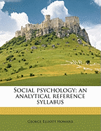 Social Psychology; An Analytical Reference Syllabus