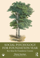Social Psychology for Foundation Year: Key Ideas for Foundation Courses
