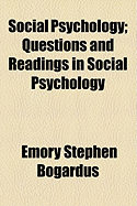 Social Psychology: Questions and Readings in Social Psychology