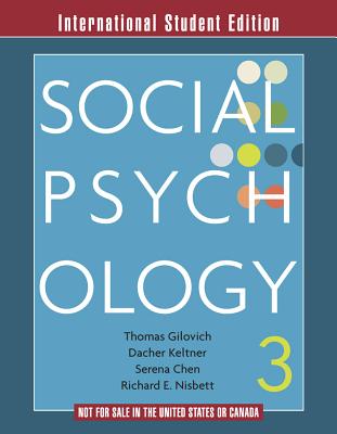 Social Psychology - Gilovich, Tom, and Keltner, Dacher, and Chen, Serena