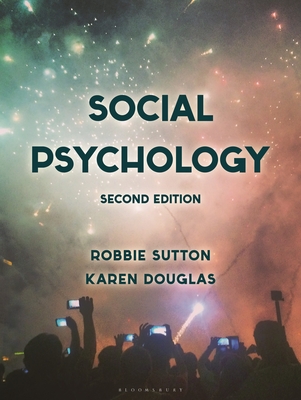 Social Psychology - Sutton, Robbie, and Douglas, Karen