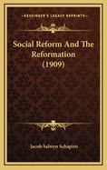 Social Reform and the Reformation (1909)