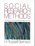 Social Research Methods: Qualitative and Quantitative Approaches - Bernard, H Russell, Dr.