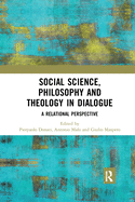 Social Science, Philosophy and Theology in Dialogue: A Relational Perspective