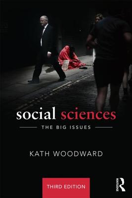 Social Sciences: The Big Issues - Woodward, Kath