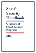Social Security Handbook 2012: Overview of Social Security Programs