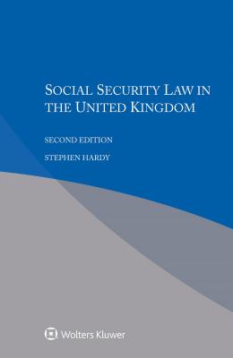 Social Security Law in the United Kingdom - Hardy, Stephen, Dr., B.a