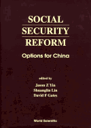 Social Security Reform: Options for China