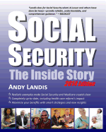 Social Security: The Inside Story: An Expert Explains Your Rights and Benefits - Landis, Andy