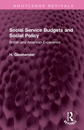 Social Service Budgets and Social Policy: British and American Experience