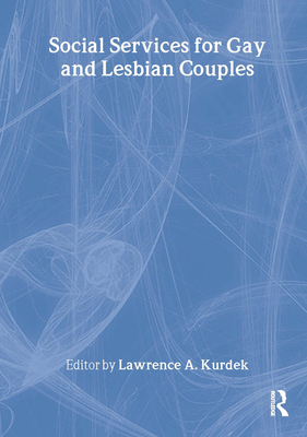 Social Services for Gay and Lesbian Couples - Kurdek, Lawrence A