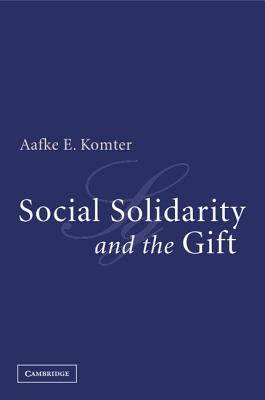 Social Solidarity and the Gift - Komter, Aafke E