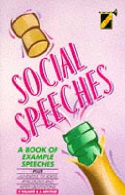Social Speeches: A Book of Example Speeches - Williams, Gordon, and Armitage, Andrew
