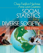 Social Statistics for a Diverse Society - Frankfort-Nachmias, Chava, and Leon-Guerrero, Anna Y